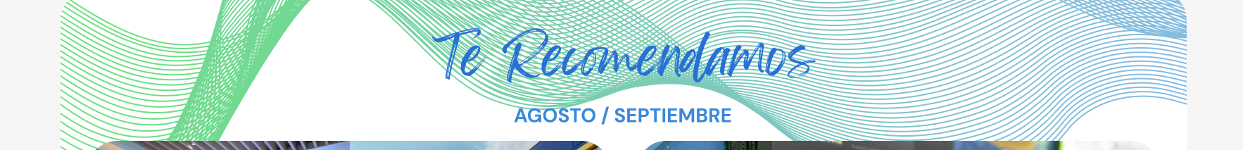 Te recomendamos - Agosto y Septiembre