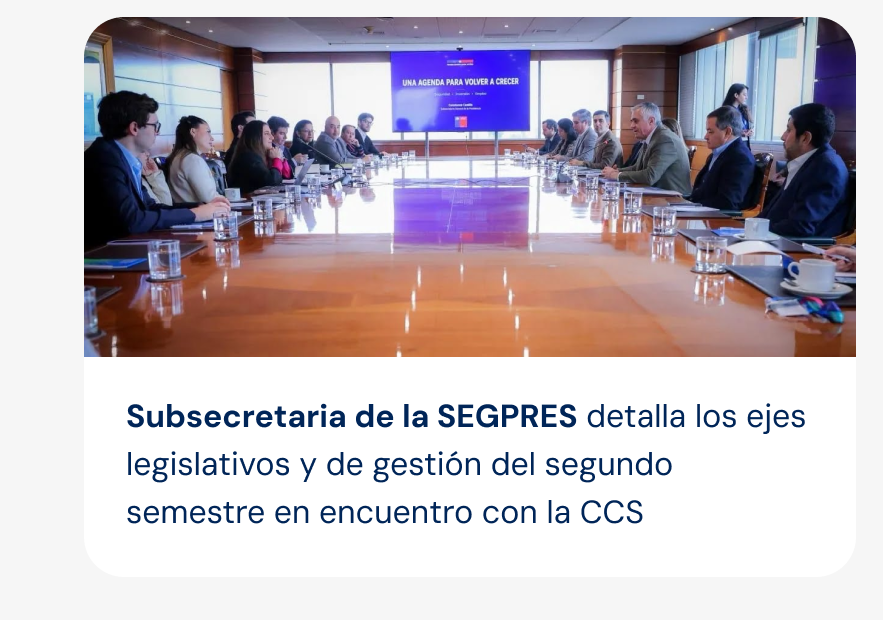 Subsecretaria de la SEGPRES detalla los ejes legislativos y de gestión del segundo semestre en encuentro con la CCS