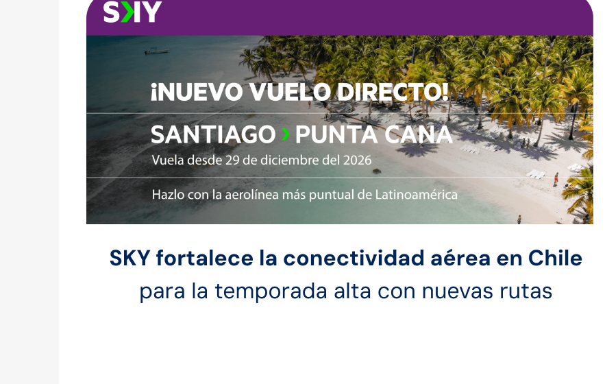 SKY fortalece la conectividad aérea en Chile para la temporada alta con nuevas rutas
