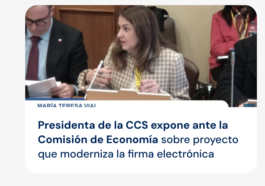 Presidenta de la CCS expone ante la Comisión de Economía sobre proyecto que moderniza la firma electrónica