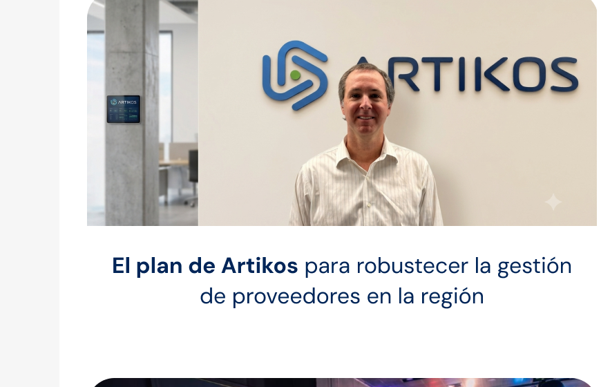 El plan de Artikos para robustecer la gestión de proveedores en la región