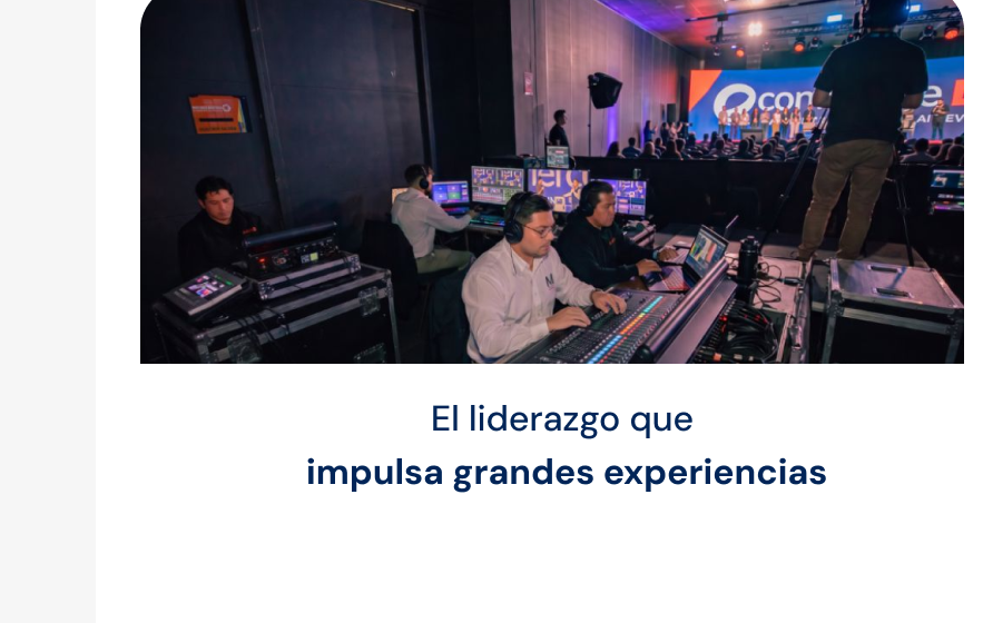 El liderazgo que impulsa grandes experiencias