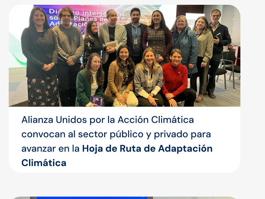 Alianza Unidos por la Acción Climática convoca al sector público y privado para avanzar en la Hoja de Ruta de Adaptación Climática