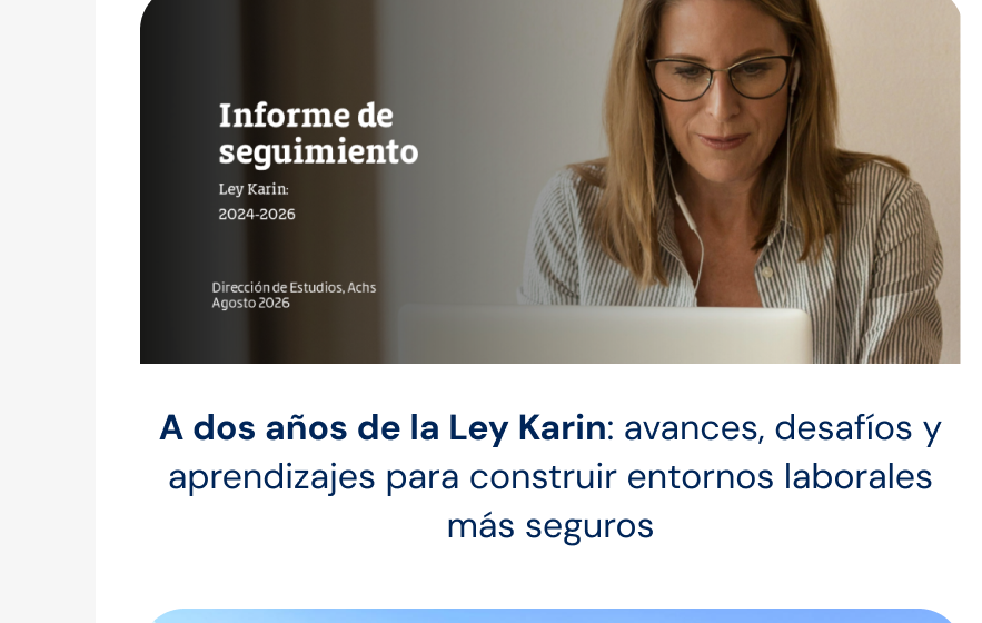 A dos años de la Ley Karin: avances, desafíos y aprendizajes para construir entornos laborales más seguros